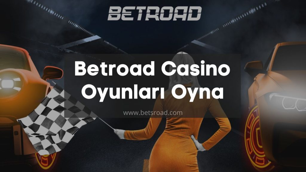 Betroad Casino Oyunları Oyna